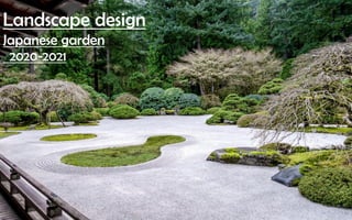 landscape design 1
Landscape design
Japanese garden
2020-2021
 