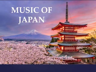 {
MUSIC OF
JAPAN
 
