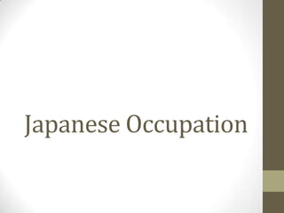Japanese Occupation
 