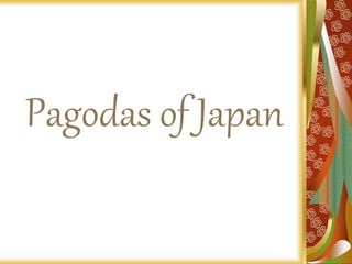 Pagodas of Japan
 