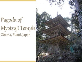Pagoda of
Myotsuji Temple,
Obama, Fukui, Japan
 