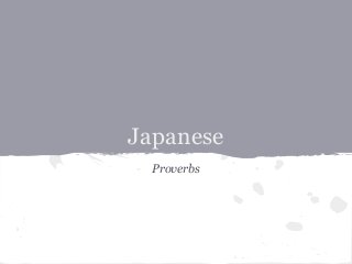 Japanese
Proverbs
 