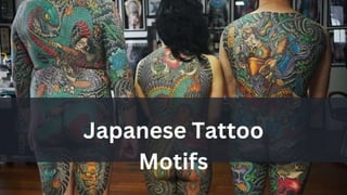 Japanese Tattoo
Motifs
 