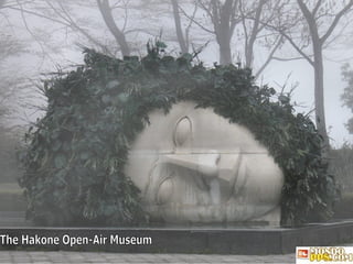 The Hakone Open-Air Museum 