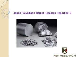 Japan Polysilicon Market Research Report 2018
 