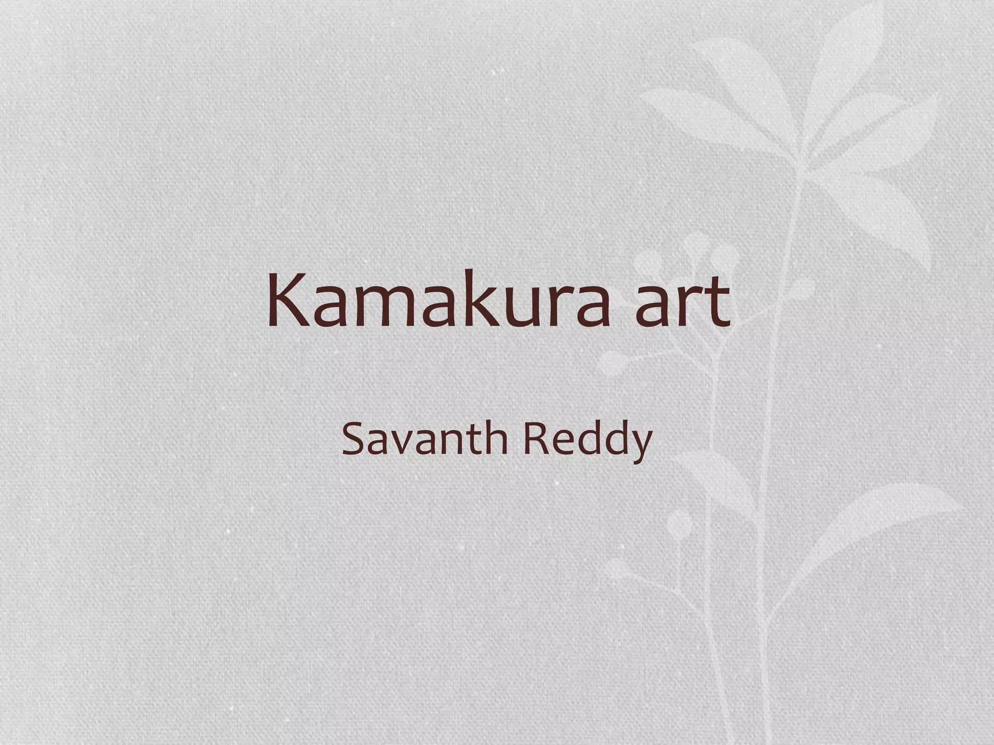 Kamakura art
Savanth Reddy
 