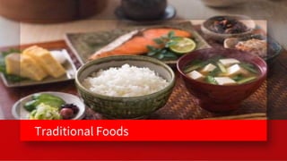 Traditional Foods
24
 