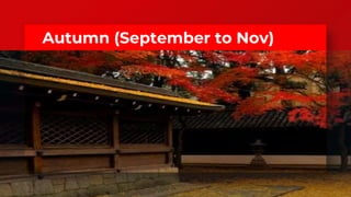 Autumn (September to Nov)
 