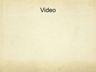 Video
 