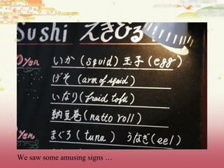 We saw some amusing signs …