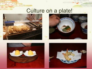 Culture on a plate!