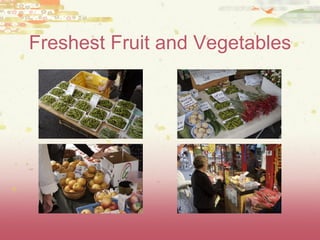 Freshest Fruit and Vegetables