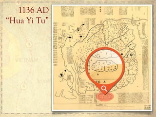 1136 AD
“Hua Yi Tu”
 