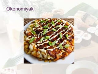 Okonomiyaki
 