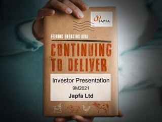 Japfa Ltd
Investor Presentation
9M2021
 