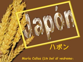 Japón ハポン   María Callas ( Un bel di vedremo  ) 