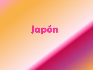 Japón
 