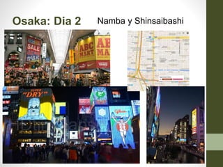Osaka: Dia 2 Namba y Shinsaibashi
 