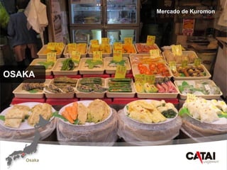 CAT
AI
OSAKA
Mercado de Kuromon
 