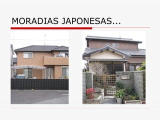 MORADIAS JAPONESAS... 