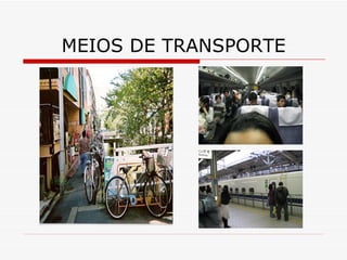 MEIOS DE TRANSPORTE 