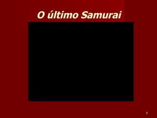 O último Samurai 