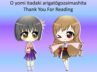 O yomi itadaki arigatgozaimashita
Thank You For Reading
 