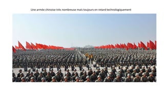 Une armée chinoise très nombreuse mais toujours en retard technologiquement
 