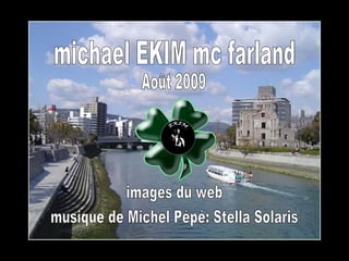 michael EKIM mc farland Août 2009 images du web musique de Michel Pépé: Stella Solaris 