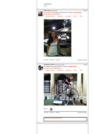 Spécificités ?
Ouvrir
Soto Lisa @lisasoto97
@LucieSimoneau objet moderne ford 4 portes #saigontokyo
pic.twitter.com/LjKhO0tIhV
Masquer la photo Répondre Retweeter Favori
14 Mai
Plus
Signaler le média9:34 AM ­ 14 Mai, 13 ∙ Détails
Johanna Laville @JohannaLaville
Mr vuillermet en plein effort au musee. #saigontokyo
pic.twitter.com/bRpAyIHgYm
Masquer la photo Répondre Retweeter Favori
14 Mai
Plus
1FAVORI
Signaler le média9:29 AM ­ 14 Mai, 13 ∙ Détails
Répondre à @JohannaLaville
 