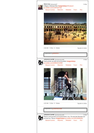 Soto Lisa @lisasoto97
Village a l'époque Édo #saigontokyo #museum
pic.twitter.com/LUR75x3T2Q
Masquer la photo Répondre Retweeter Favori
14 Mai
Plus
Signaler le média9:28 AM ­ 14 Mai, 13 ∙ Détails
Répondre à @lisasoto97
Johanna Laville @JohannaLaville
Kadii entrain de faire de la bicyclette #saigontokyo
pic.twitter.com/dSREXCCZ5M
Masquer la photo Répondre Retweeter Favori
14 Mai
Plus
Signaler le média9:24 AM ­ 14 Mai, 13 ∙ Détails
Répondre à @JohannaLaville
Johanna Laville @JohannaLaville
Recit d une journee sur la peninsule d. Izu. Ce sont les femmes qui
ecrivent au 19eme #saigontokyo pic.twitter.com/XPnDQfW5ZL
Masquer la photo Répondre Retweeter Favori
14 Mai
Plus
 