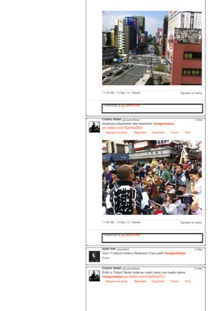 Signaler le média11:35 AM ­ 13 Mai, 13 ∙ Détails
Répondre à @CedricRidel
Cédric Ridel @CedricRidel
Asakusa preparation des festivities #saigontokyo
pic.twitter.com/7QpH4uZ0sr
Masquer la photo Répondre Supprimer Favori
13 Mai
Plus
Signaler le média11:09 AM ­ 13 Mai, 13 ∙ Détails
Répondre à @CedricRidel
kadii lott @kadiilott
Jour 1! sakura hotel a Akakusa! C'est parti! #saigontokyo
Ouvrir
13 Mai
Cédric Ridel @CedricRidel
Enfin a Tokyo! Notre hotel au matin dans une ruelle calme
#saigontokyo pic.twitter.com/dvQ45mZTL3
Masquer la photo Répondre Supprimer Favori
13 Mai
Plus
 