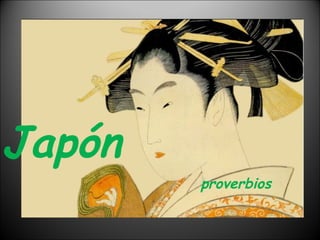 Hoy aprendí…. Japón proverbios 