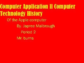 Computer Application ll Computer
Technology History
 