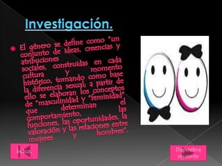 Diapositiva
siguiente
Índice.
 