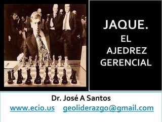 Dr. JoséA Santos
Dr. José A Santos
www.ecio.us geoliderazgo@gmail.com
 