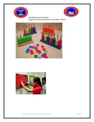 Facultad Ciencias de la Salud
Programa de atención temprana y educación infantil
Estudiante: María Alejandra Mamani Martínez pág. 14
 