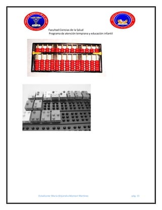 Facultad Ciencias de la Salud
Programa de atención temprana y educación infantil
Estudiante: María Alejandra Mamani Martínez pág. 15
 