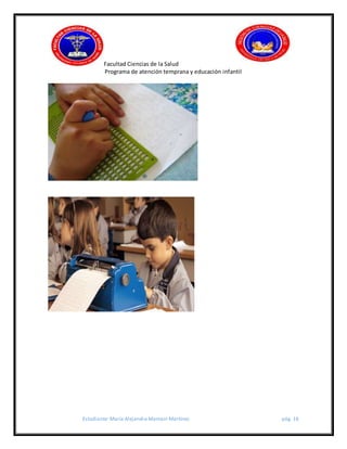 Facultad Ciencias de la Salud
Programa de atención temprana y educación infantil
Estudiante: María Alejandra Mamani Martínez pág. 16
 