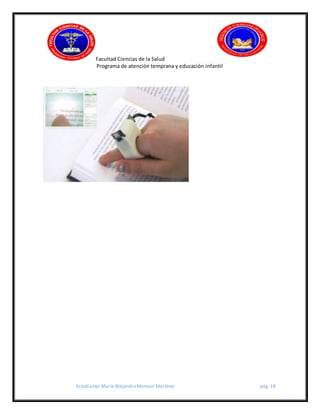Facultad Ciencias de la Salud
Programa de atención temprana y educación infantil
Estudiante: María Alejandra Mamani Martínez pág. 18
 