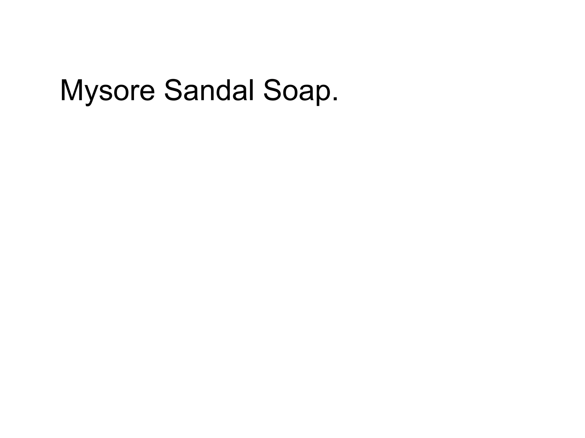 Mysore Sandal Soap.
 