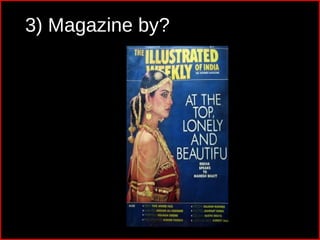 3) Magazine by?
 