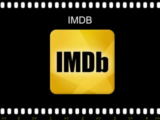 >> 0 >> 1 >> 2 >> 3 >> 4 >>
IMDB
 