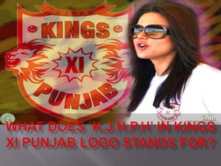 What does ‘K.J.H.P.H’ in Kings XI Punjab logo stands for?