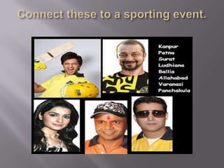Connect these to a sporting event.