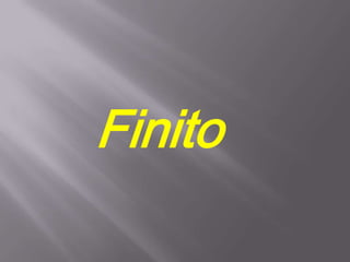 Finito