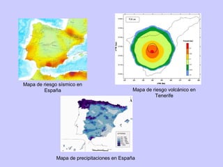 Mapa de riesgo sísmico en
España

Mapa de riesgo volcánico en
Tenerife

Mapa de precipitaciones en España

 