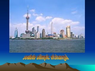 sedate olimpic ofshangai 