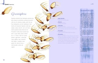 3300 
Ar 31 
Mais informações sobre a espécie 
Giroscóptero 
Algumas sementes são chamadas sementes ala-das, 
porque se prestarmos atenção ela parece 
uma asa. As sementes aladas caem dos ga-lhos 
produzindo um dos espetáculos mais 
bonitos da natureza. Algumas caem pla-nando, 
outras descem com um movi-mento 
giratório muito bonito de ver. 
A tipuana é uma árvore grande que 
tem a copa densa, flores amare-las 
e o tronco cheio de outras 
plantas agarradas, conhecidas 
como epífitas. Suas sementes 
são aladas e quando caem 
giram em volta do eixo, e 
vão fecundar outras pa-ragens. 
Idade indicada 
A partir de 1 ano de idade 
Material 
Semente da Tipuana 
Como fazer 
Simplesmente atirar a semente para cima. 
Ela cai girando como uma hélice de helicóptero 
Precauções 
Limpe a semente antes de dar pra criança. 
Brincadeira 
Colocar uma tábua no chão, demarcar uma linha a 
um metro de distância da tábua. O objetivo é jogar 
a semente de tipuana e fazer com que ela pouse 
na pista. São 20 tentativas para deixar pelo menos 
cinco sementes lá. Os participantes dividem as 
sementes e tentam esse desafio coletivo. 
A tipuana é uma árvore originária da 
Bolívia e Argentina que já foi muito uti-lizada 
na arborização urbana no Brasil 
e em outros países. Algumas cidades, 
como São Paulo e Porto Alegre, teriam 
uma paisagem bem diferente sem suas 
tipuanas nas ruas e parques. Ela não é 
muito apropriada para cidades, é gran-de 
demais, suas raízes são muito fortes 
e os galhos podem quebrar porque ela é 
propensa a cupim. Preferível plantá-la 
em um quintal amplo, ou em um par-que. 
Seu tronco tem casca cinzenta escura, 
Ž£¦Ž¡ÓŒ“Ž¡¦‘œ£ŠŽŊ££¦¡ŠŠထŸ¦ŽÄ 
Ž¬ŒŽ—Žš¤ŽŠ¡ŠŠŊ¬ŠÀ³œŽ—Šš¤Š£ŽÓŊ- 
tas como orquídeas, bromélias e samam-baias. 
Gosta de sol, solo fértil, profundo, 
enriquecido com matéria orgânica. Seu 
crescimento é considerado rápido e ad-mite 
podas. Aprecia o calor e a umidade 
¤¡œ“ŒŠ“£ထ˜Š£ÄŒŠŠ¯Ž¤œ—Ž¡Š¡œŠ“œန 
 Śœ¡ŠÀ³œ œŒœ¡¡Ž šœ ŊšŠ— œ “š¨Ž¡- 
šœŽšŠ¡“˜Š¨Ž¡ŠထŽ£œš¤ŠšœŚœ¡Ž£ 
ŽšŽš¤Ž£ Š—Š¡Šš”ŠŠ£န £ Š¦¤œ£ £³œ 
vagens. 
Multiplica-se facilmente por semen-tes, 
que não necessitam tratamento es-pecial 
para germinar. 
Tipuana (Tipuana tipu) 
íínnddiiccee 
 