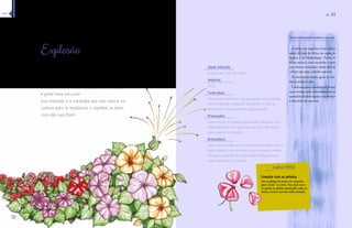 3322 
A maria sem vergonha é uma espécie 
šŠ¤“¨Šœ—Ž£¤ŽŠ!Š“ŒŠထšŠ¡Ž‘“³œŠ 
Quênia e de Moçambique. Planta de 
folhas macias e caule suculento e verde 
com diversas variedades. Muito fácil de 
cultivar, não exige cuidados especiais. 
De crescimento rápido, gosta de umi-dade 
e prefere o calor. 
4¦¤“—“¯ŠŠŠ¡ŠŠ¡œ¦À³œŽŚœ¡Š“£ထ 
cujas virtudes estão relacionadas com as 
qualidades da alma ligadas à paciência e 
à delicadeza de expressão. 
Idade indicada 
A partir de 1 ano de idade 
Material 
Fruto 
Como fazer 
Pressionar levemente o fruto quando está inchado. 
Ele irá explodir e espalhar sementes. O fruto se 
transforma completamente após explodir. 
Precauções 
Essa espécie se propaga facilmente. Não faça esta 
brincadeira em um lugar em que você não deseja 
que a planta se espalhe. 
Brincadeira 
Tocar no fruto sem que ele exploda, primeiro com os 
dedos, depois com o a mão, o pé, o cotovelo. Vamos 
ver quantas partes do corpo você consegue tocar 
antes que ative a “bomba”. 
Ar 33 
Mais informações sobre a espécie 
Maria Sem Vergonha (Impatiens sp) 
Explosão 
O fruto verde da maria sem-vergonha nasce fininho e 
pouco a pouco vai engordando, engordando... 
Quando o fruto está bem inchado com um mínimo toque 
ele explode, atirando sementes para todos lados. 
A gente toma um susto! 
Essa explosão é a estratégia que esta espécie en-controu 
para se multiplicar, e espalhar as belas 
cores das suas flores. 
Outras ideias 
Esmalte com as pétalas 
Use as pétalas da maria sem vergonha 
para “pintar” as unhas. Para fazer isto é 
só aplicar as pétalas umedecidas sobre as 
unhas e brincar que elas estão pintadas. 
íínnddiiccee 
 